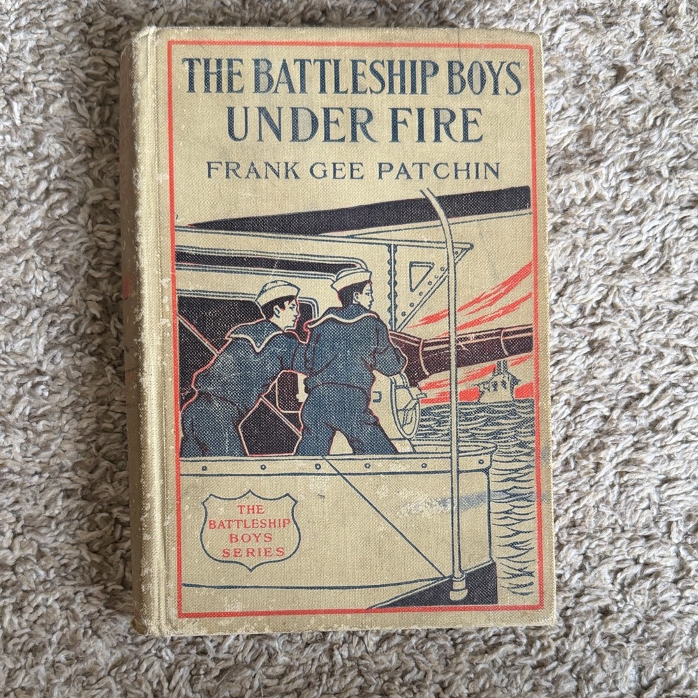 The Battleship Boys Under Fire by Frank Gee Patchin - Tan Cover